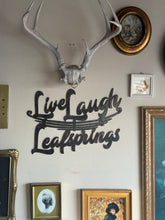 Load image into Gallery viewer, Live Laugh Leafsprings sign
