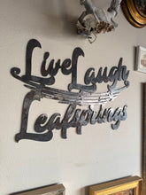 Load image into Gallery viewer, Live Laugh Leafsprings sign
