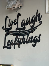 Load image into Gallery viewer, Live Laugh Leafsprings sign
